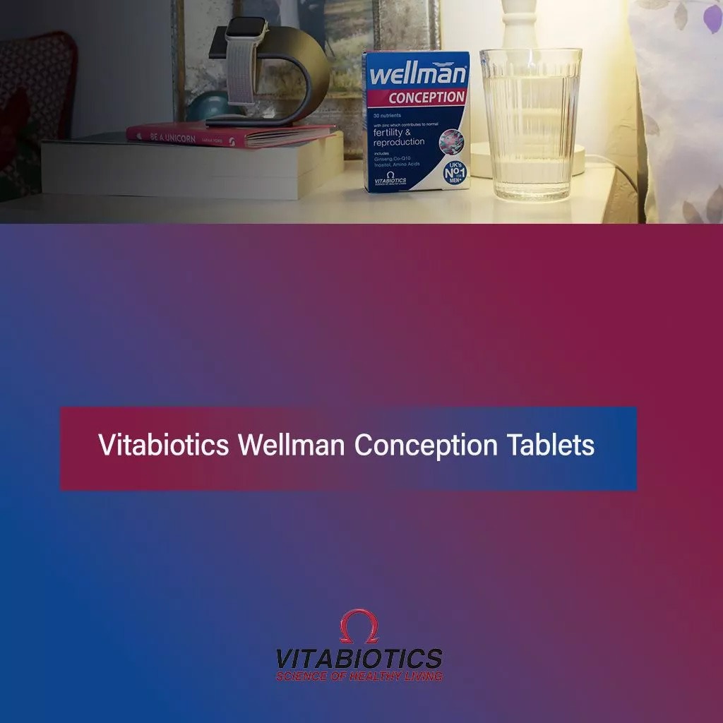Vitabiotics Wellman Conception Tablets For Men's Fertility & Reproduction Support, Pack of 30's